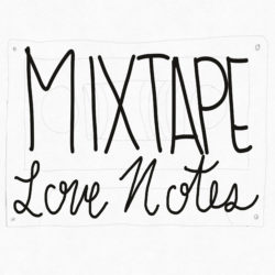 Mixtape Love Notes